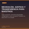 Michoacán: Justicia y Transparencia para Maestros