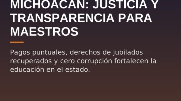 Michoacán: Justicia y Transparencia para Maestros