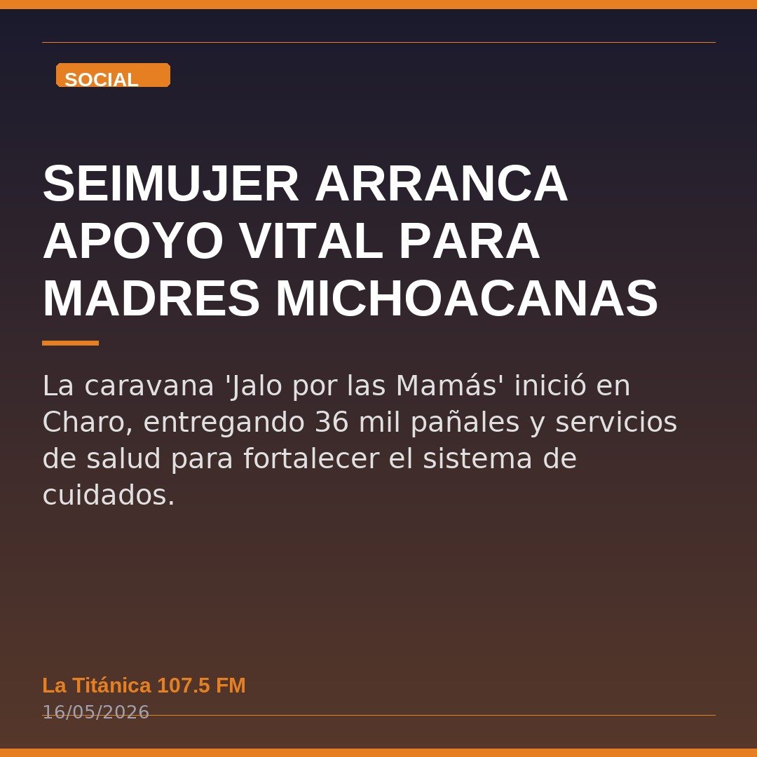 Seimujer arranca apoyo vital para madres michoacanas