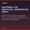 Guatemala se Digitaliza: ¡Trámites en Línea!