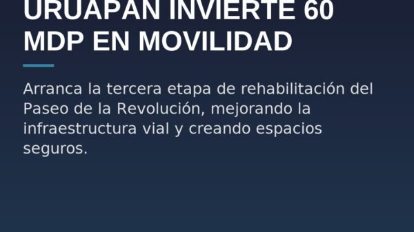 Uruapan Invierte 60 MDP en Movilidad