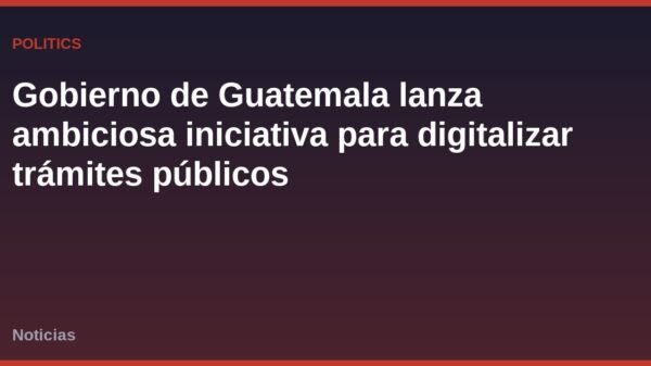 Gobierno de Guatemala lanza ambiciosa iniciativa para digitalizar trámites públicos