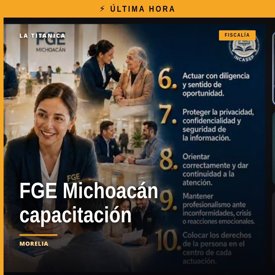 Fiscalía General Michoacán imparte curso virtual de comunicación asertiva y atención institucional en Morelia