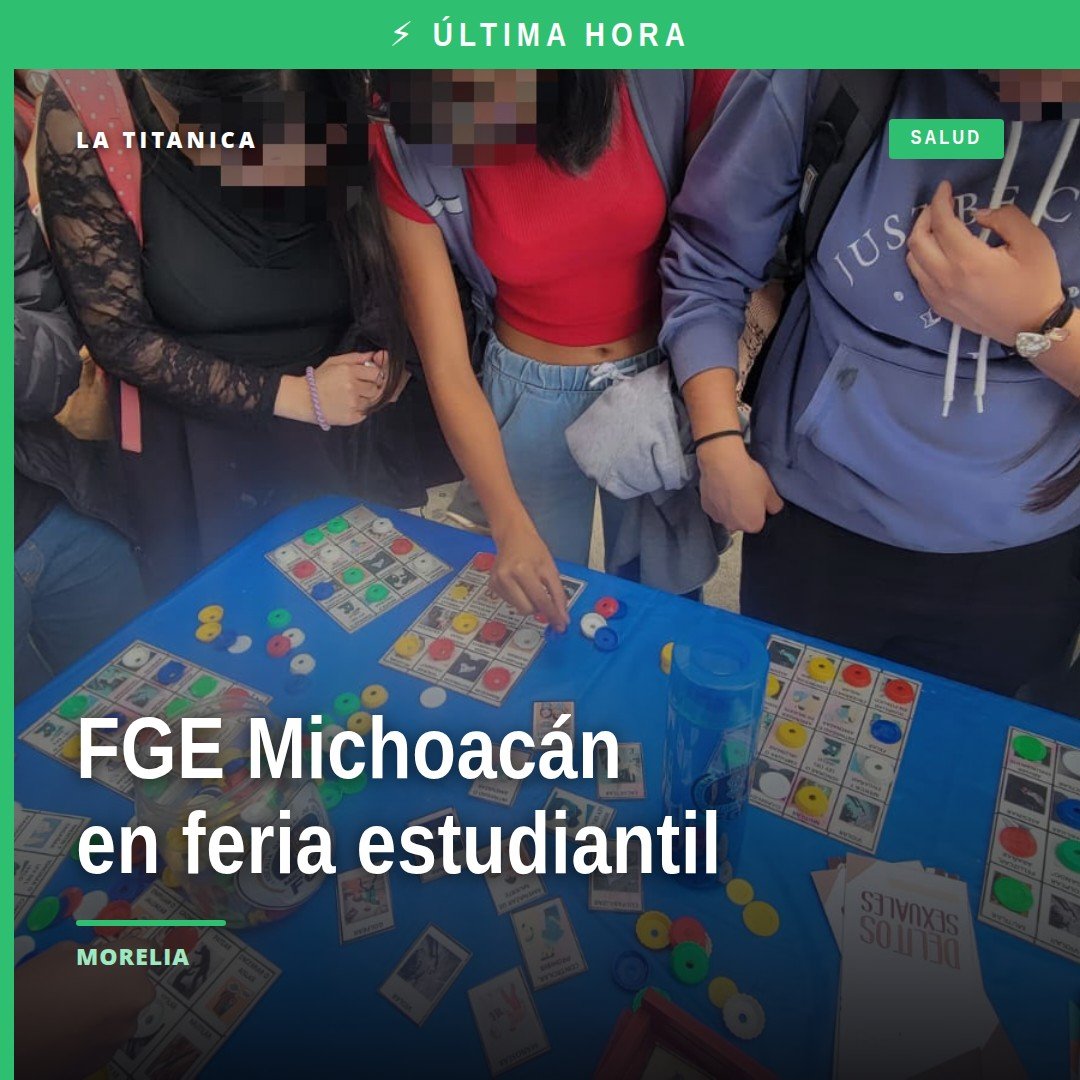 Fiscalía General Michoacán en módulo informativo y lúdico durante feria de salud sexual en Preparatoria José Ma. Morelos y