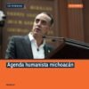 Diputado Juan Pablo Celis Silva en el Congreso de Michoacán durante el anuncio de la agenda humanista michoacán en Morelia
