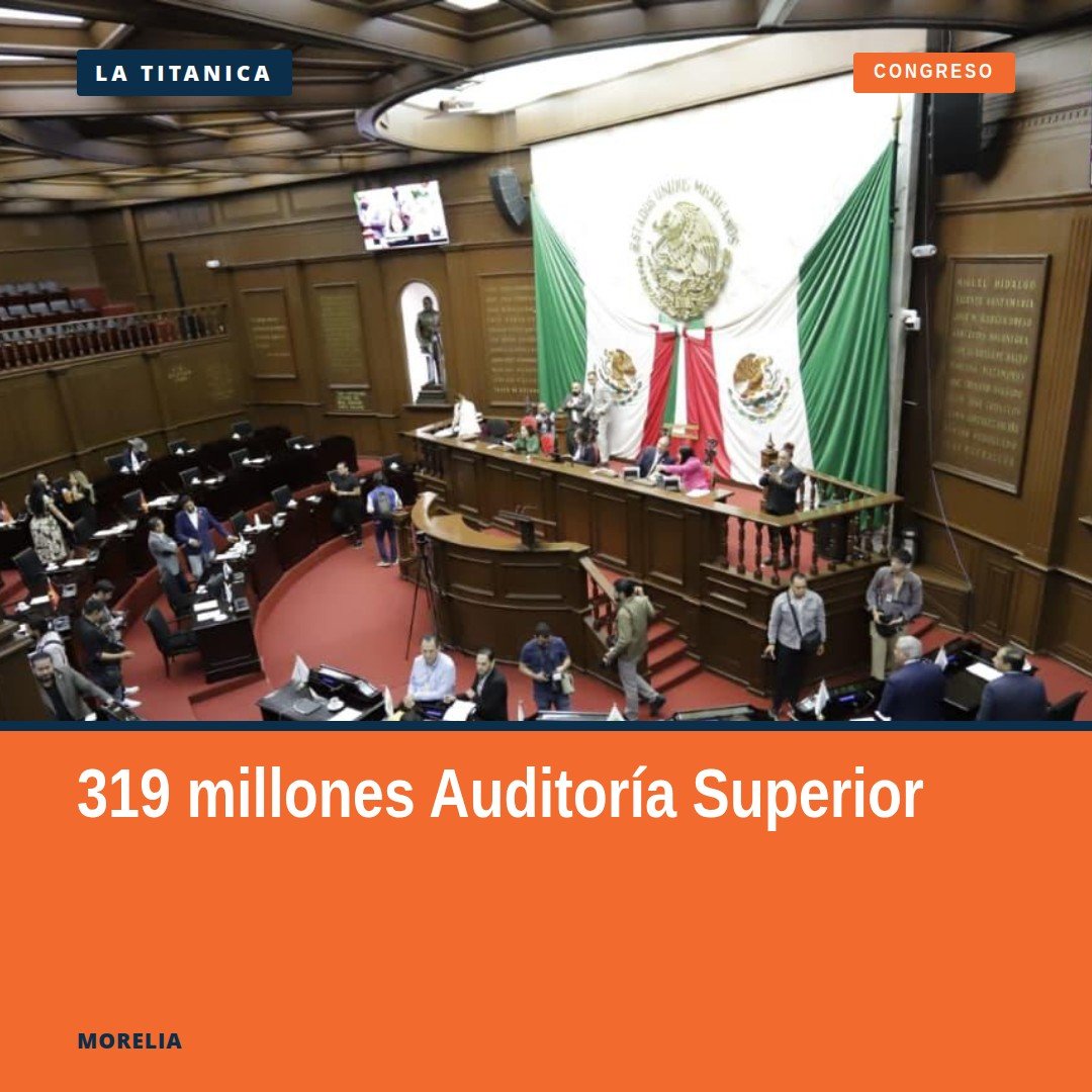 Imagen institucional del Congreso del Estado de Michoacán con el texto 'Presupuesto Auditoría Superior Michoacán 2027: 319