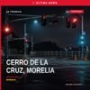 Fotografía simbólica del Cerro de La Cruz en la colonia Niños Héroes de Morelia, Michoacán, relacionada con la búsqueda de