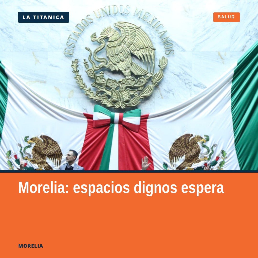 Espacios dignos de espera para familiares y cuidadores en hospitales públicos de Morelia, Michoacán