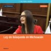 Fotografía institucional en Morelia de la diputada Nalleli Pedraza durante sesión legislativa sobre la ley de búsqueda de