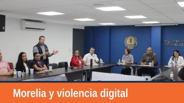 Reunión GAIA en Morelia, Michoacán, con representantes de la FGE y otras instituciones abordando violencia digital