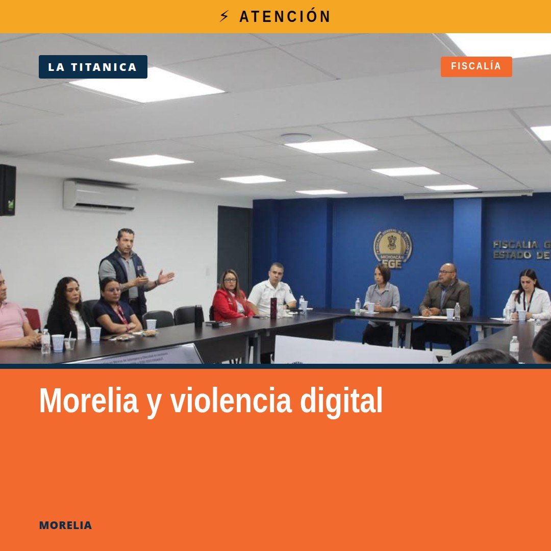 Reunión GAIA en Morelia, Michoacán, con representantes de la FGE y otras instituciones abordando violencia digital